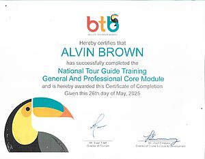 Belize Tourism Board National Tour Guide Training Certificate awarded to Alvin Brown on May 26th, 2025, covering General and Professional Core Modules.